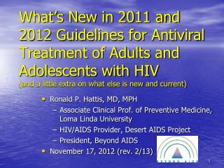Ronald P. Hattis, MD, MPH Associate Clinical Prof. of Preventive Medicine, Loma Linda University