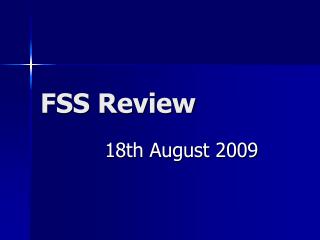FSS Review