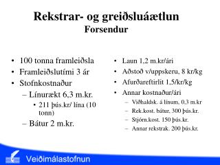 Rekstrar- og greiðsluáætlun Forsendur