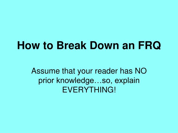 how to break down an frq