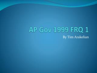 AP Gov 1999 FRQ 1