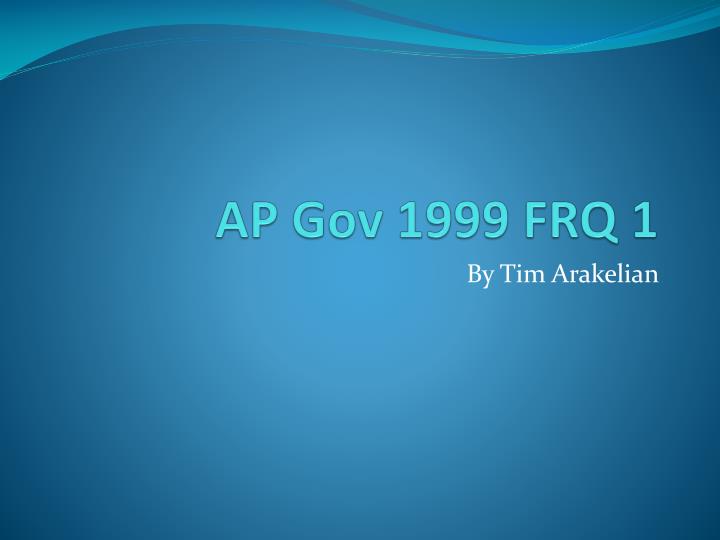 ap gov 1999 frq 1