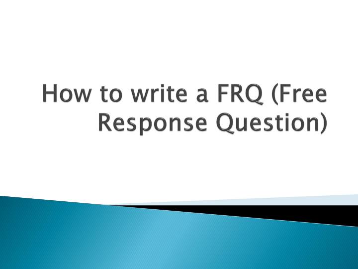 how to write a frq free response question