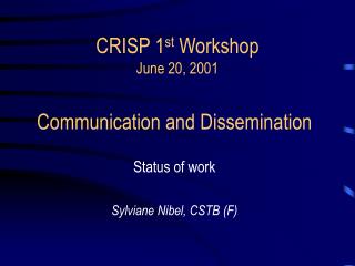 CRISP 1 st Workshop June 20, 2001