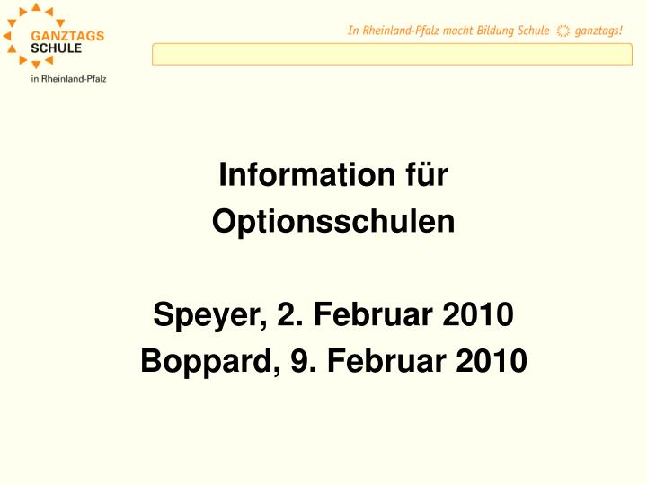 information f r optionsschulen speyer 2 februar 2010 boppard 9 februar 2010