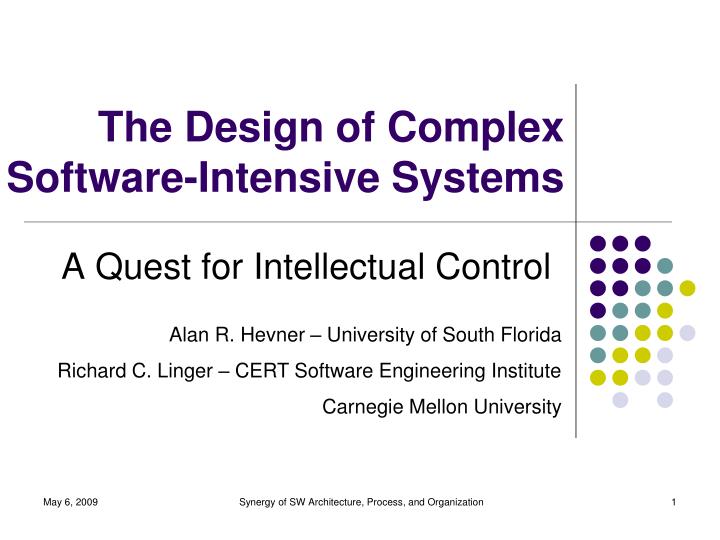 the design of complex software intensive systems
