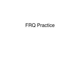 FRQ Practice