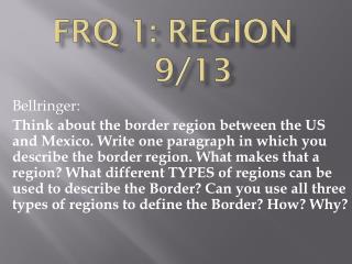FRQ 1: Region		9/13