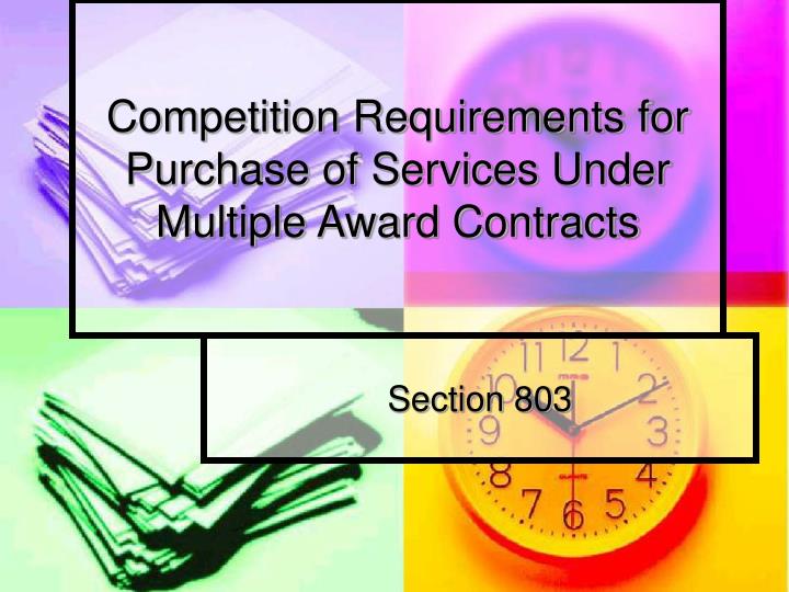competition requirements for purchase of services under multiple award contracts
