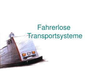 Fahrerlose Transportsysteme