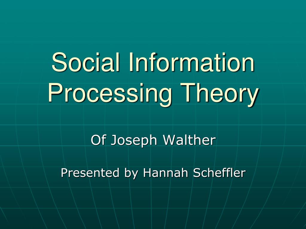 PPT - Social Information Processing Theory PowerPoint Presentation ...