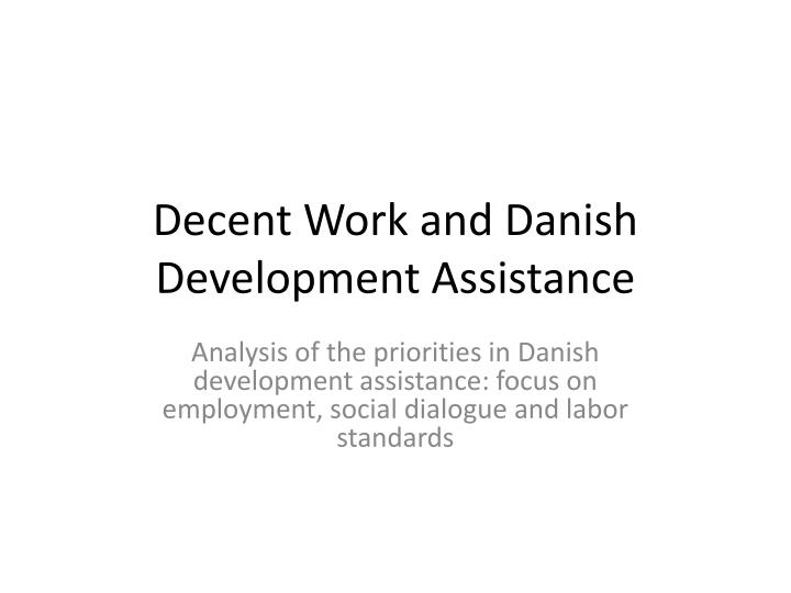 decent work and danish development assistance