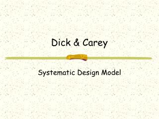 Dick &amp; Carey