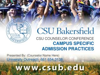 CSU COUNSELOR CONFERENCE CAMPUS SPECIFIC ADMISSION PRACTICES