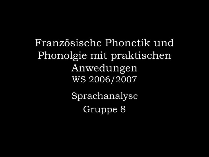 franz sische phonetik und phonolgie mit praktischen anwedungen ws 2006 2007