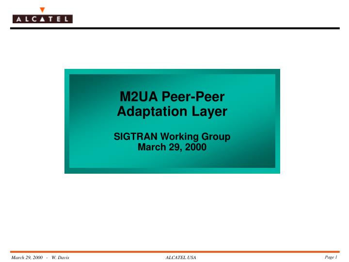 m2ua peer peer adaptation layer sigtran working group march 29 2000