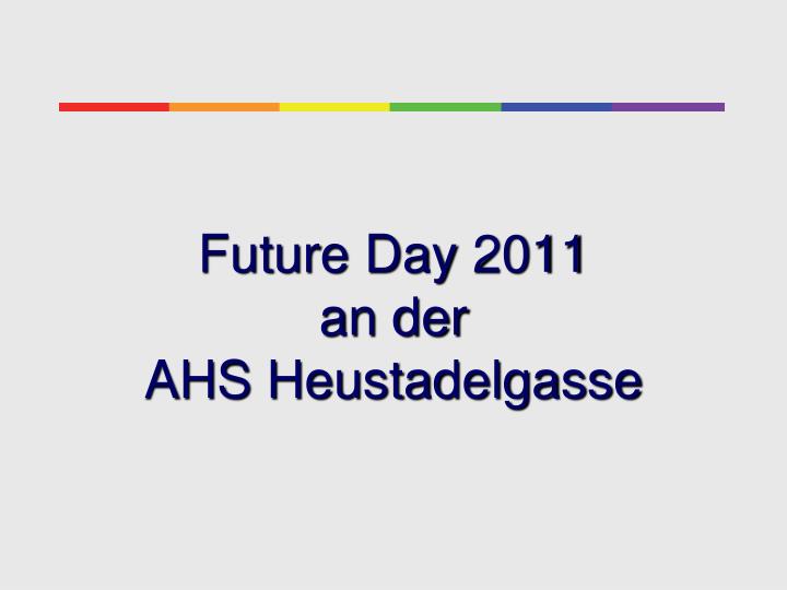 future day 2011 an der ahs heustadelgasse
