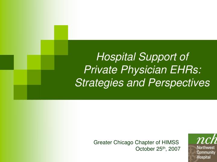 hospital support of private physician ehrs strategies and perspectives