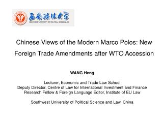 Chinese Views of the Modern Marco Polos: New Foreign Trade Amendments after WTO Accession