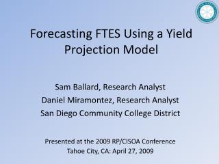 Forecasting FTES Using a Yield Projection Model