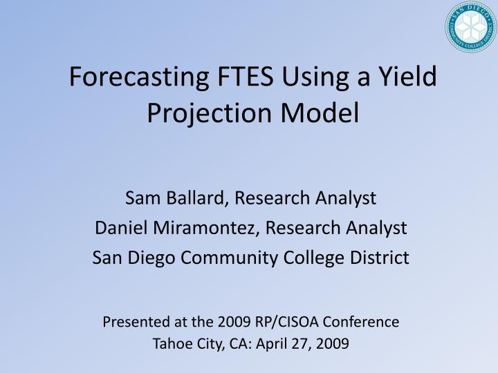 forecasting ftes using a yield projection model