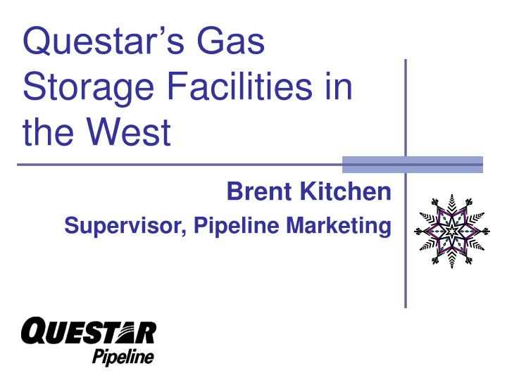 questar s gas storage facilities in the west