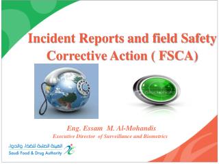 Incident Reports and field Safety Corrective Action ( FSCA)