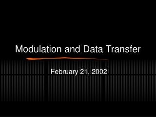 Modulation and Data Transfer