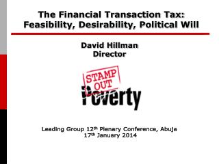 The Financial Transaction Tax: Feasibility, Desirability, Political Will