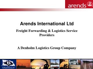 Arends International Ltd Freight Forwarding &amp; Logistics Service Providers