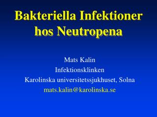 Bakteriella Infektioner hos Neutropena
