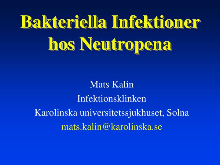 bakteriella infektioner hos neutropena
