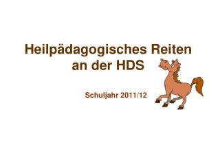 Heilpädagogisches Reiten an der HDS