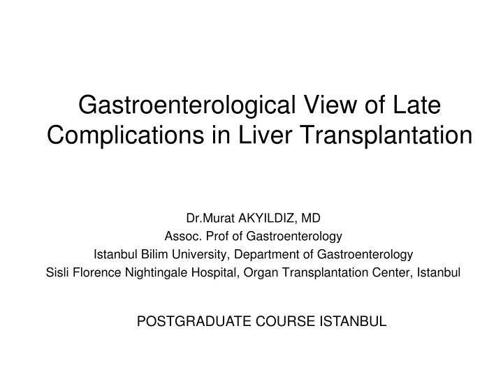 gastroenterological view of late complications in liver transplantation