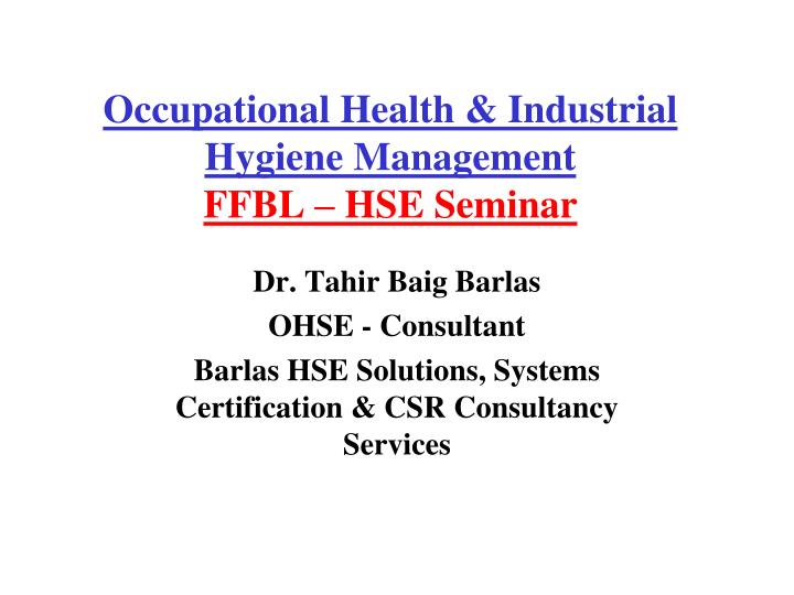 occupational health industrial hygiene management ffbl hse seminar
