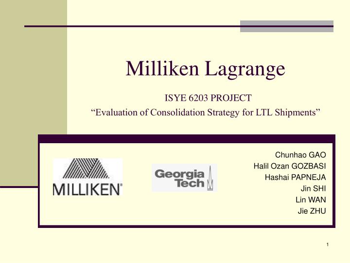 milliken lagrange isye 6203 project evaluation of consolidation strategy for ltl shipments