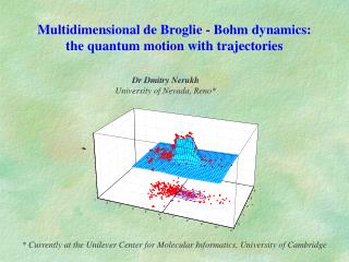 Multidimensional de Broglie - Bohm dynamics: the quantum motion with trajectories