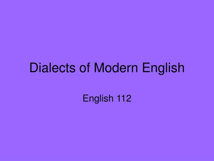 dialects of modern english