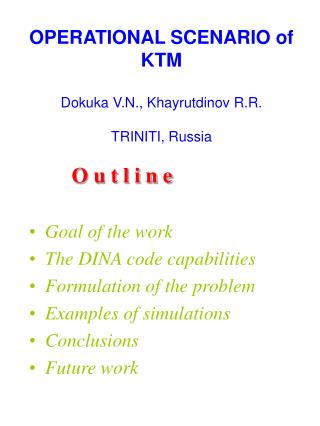 OPERATIONAL SCENARIO of KTM Dokuka V.N., Khayrutdinov R.R. TRINITI, Russia