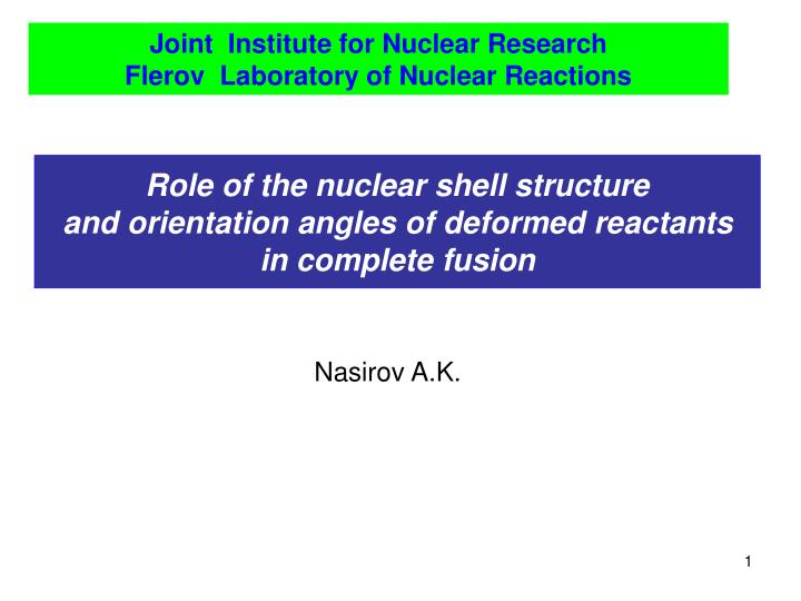 role of the nuclear shell structure and orientation angles of deformed reactants in complete fusion