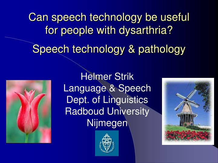 can speech technology be useful for people with dysarthria speech technology pathology