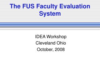 The FUS Faculty Evaluation System