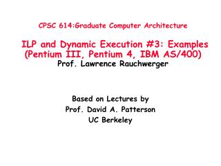 Based on Lectures by Prof. David A. Patterson UC Berkeley