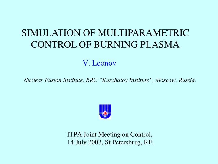 simulation of multiparametric control of burning plasma