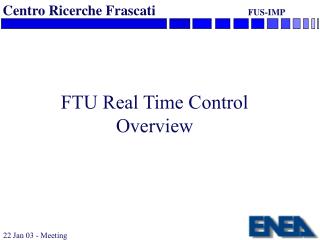 FTU Real Time Control Overview