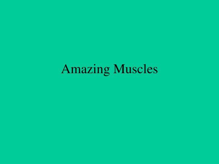 amazing muscles