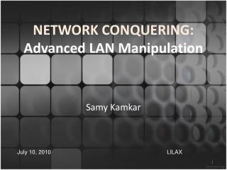 NETWORK CONQUERING: Advanced LAN Manipulation