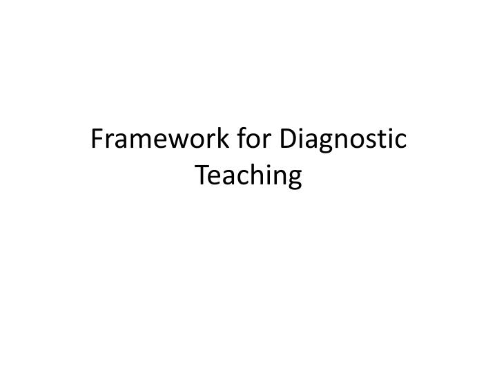 framework for diagnostic teaching
