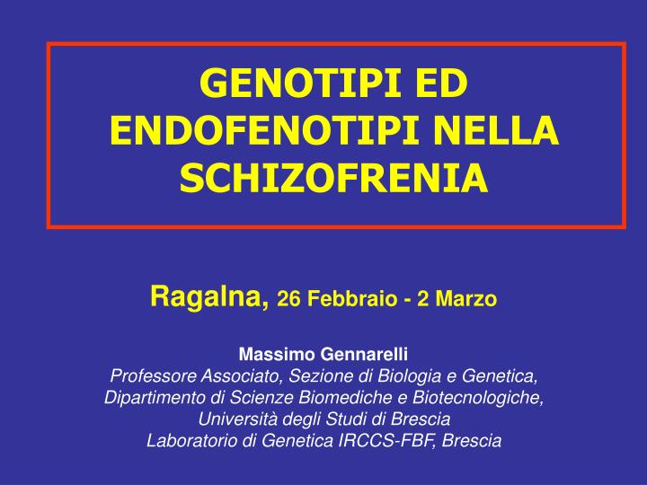genotipi ed endofenotipi nella schizofrenia