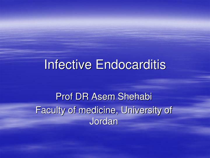 infective endocarditis